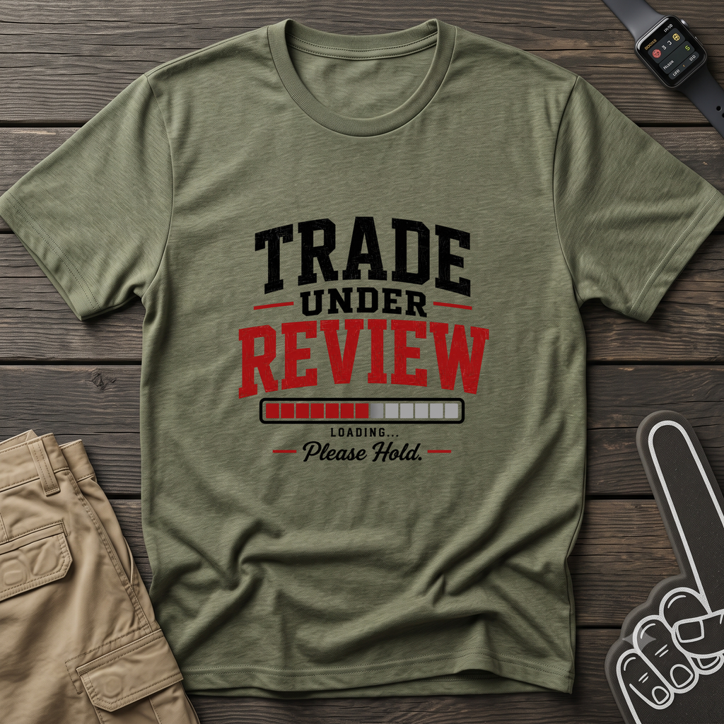 Trade Under Review T-Shirt — "Please Hold" Fantasy Football Tee