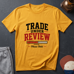 Trade Under Review T-Shirt — "Please Hold" Fantasy Football Tee