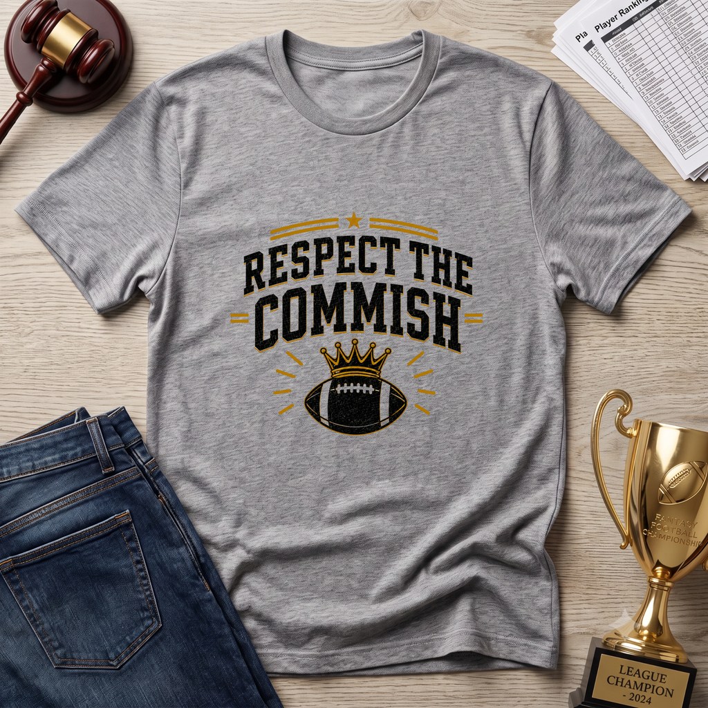 Respect The Commish T‑Shirt — Football Commissioner Humor Tee