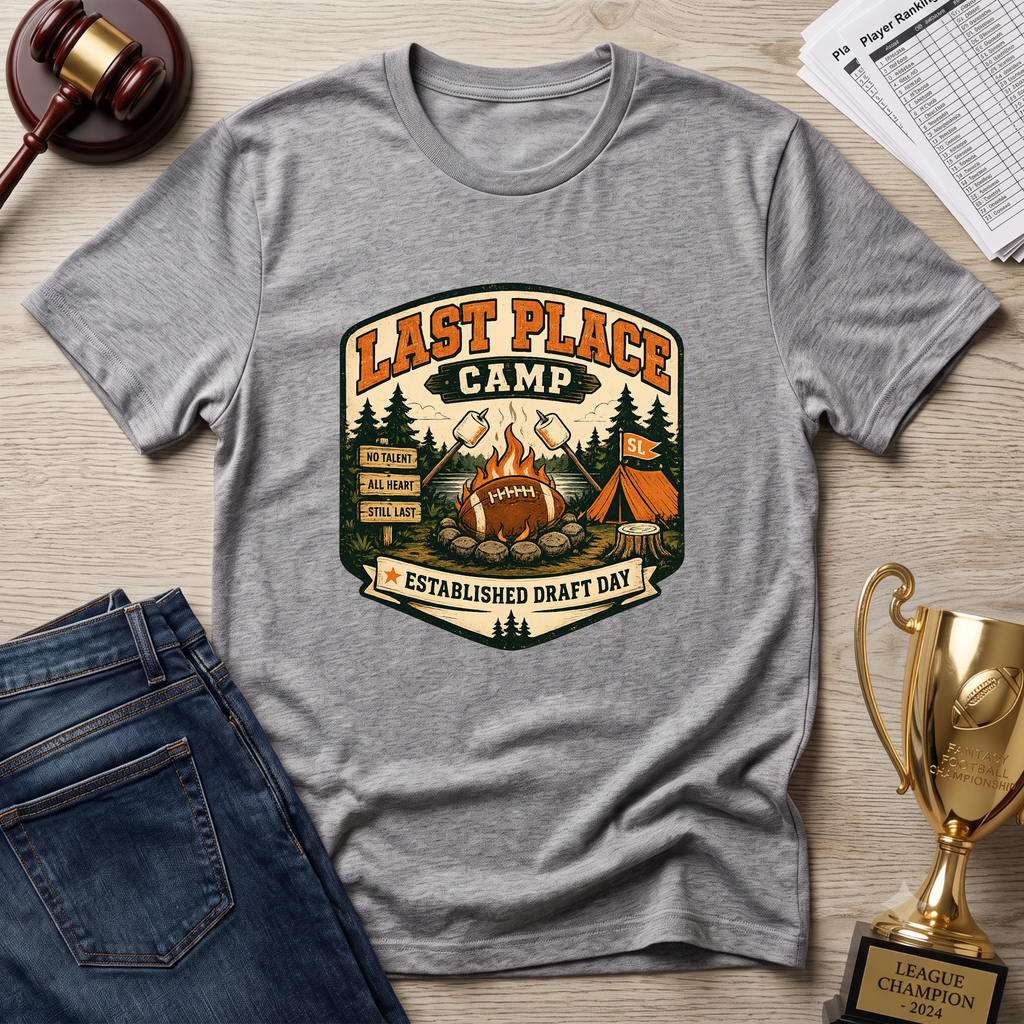 Last Place Camp Fantasy Football T-Shirt — Funny Camping Graphic Tee with Campfire