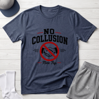 No Collusion Fantasy Football T-Shirt — Political Statement Tee with 'Nice Try' Design