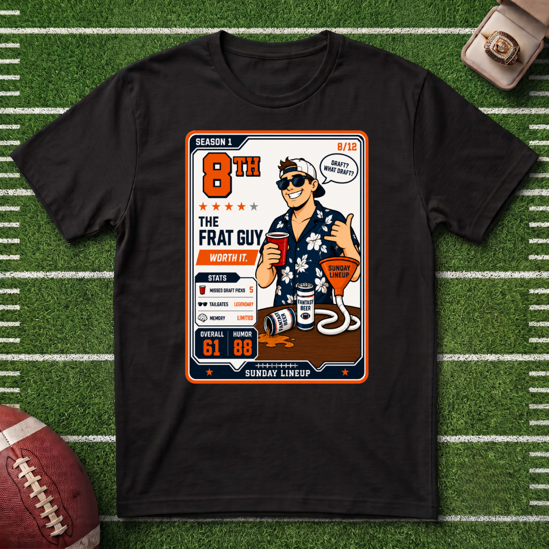 8th Place Fantasy Football league Placement Series Frat Guy 8/12 T-Shirt