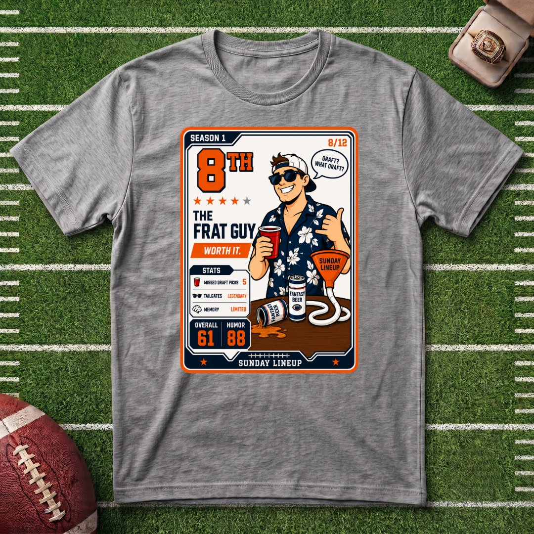 8th Place Fantasy Football league Placement Series Frat Guy 8/12 T-Shirt