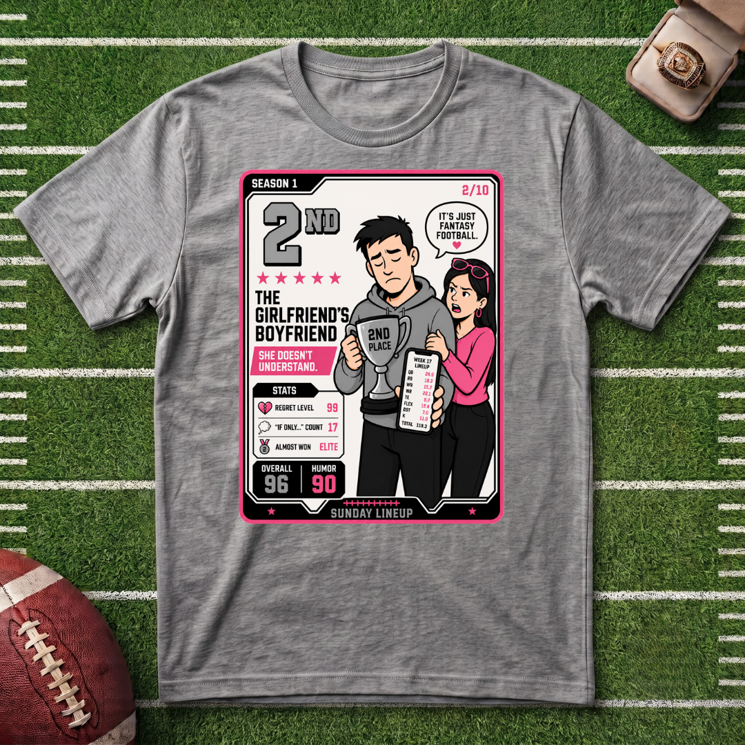 2nd Place - The Girlfriend’s Boyfriend 2-10 Series T-Shirt