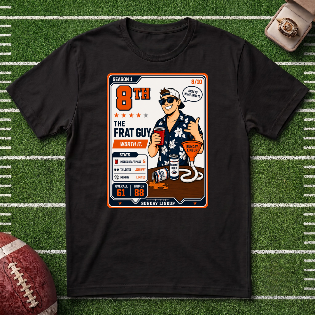 8th Place Fantasy Football League Series Frat Guy T-Shirt