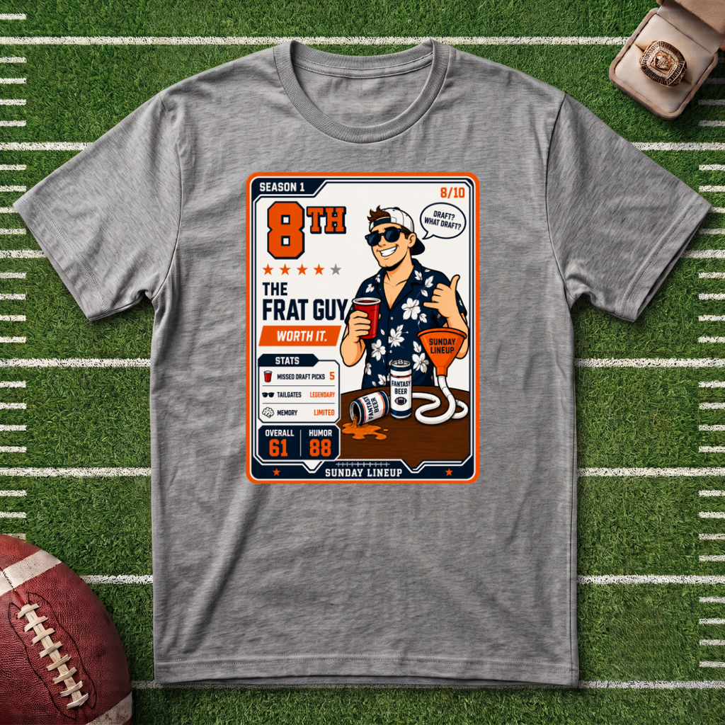 8th Place Fantasy Football League Series Frat Guy T-Shirt