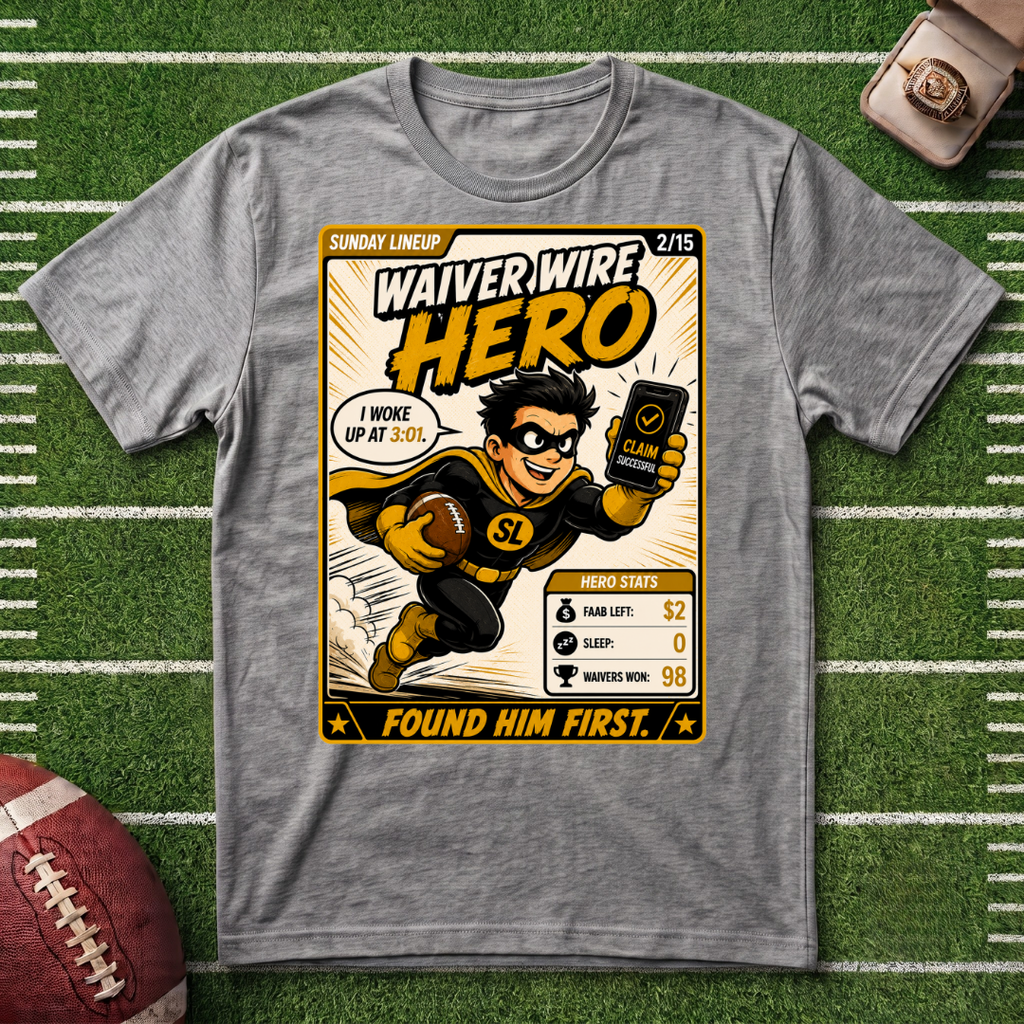 Waiver Wire Hero T-Shirt — Fantasy Football League Tee