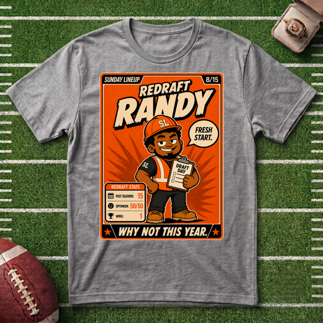 Redraft Randy T-Shirt — Fantasy Football Sports Draft Tee