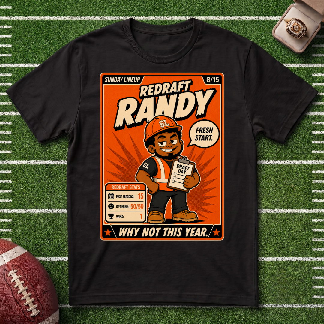 Redraft Randy T-Shirt — Fantasy Football Sports Draft Tee