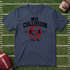 No Collusion Fantasy Football T-Shirt — Political Statement Tee with 'Nice Try' Design
