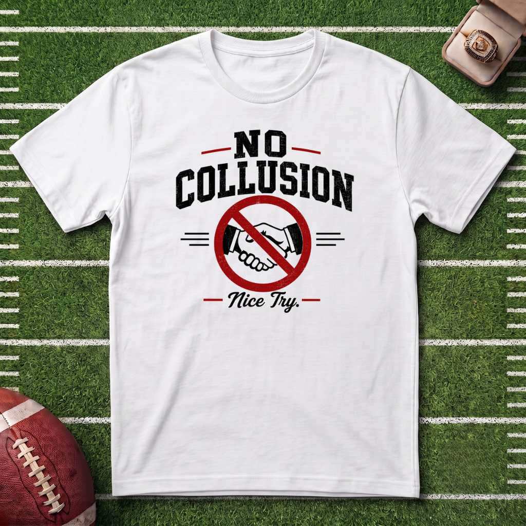 No Collusion Fantasy Football T-Shirt — Political Statement Tee with 'Nice Try' Design