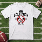 No Collusion Fantasy Football T-Shirt — Political Statement Tee with 'Nice Try' Design