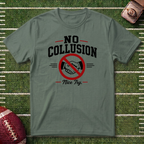 No Collusion Fantasy Football T-Shirt — Political Statement Tee with 'Nice Try' Design