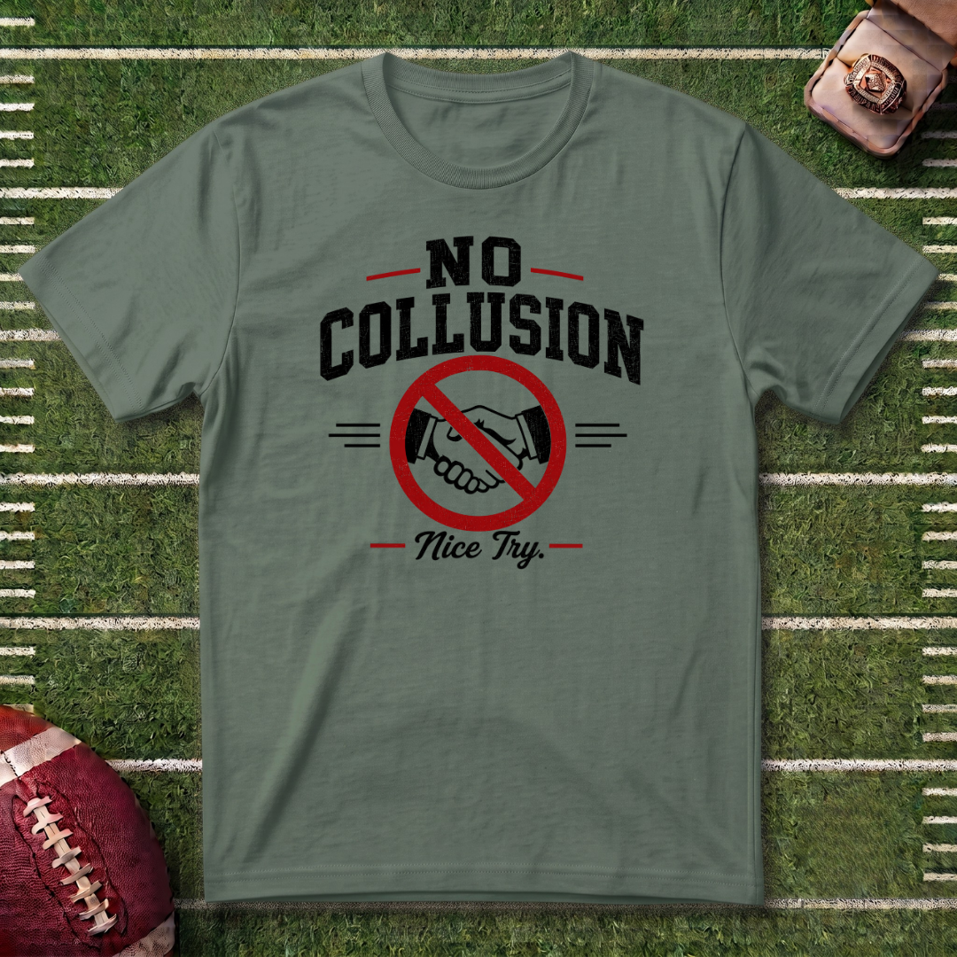 No Collusion Fantasy Football T-Shirt — Political Statement Tee with 'Nice Try' Design