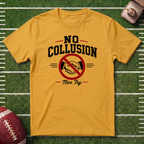 No Collusion Fantasy Football T-Shirt — Political Statement Tee with 'Nice Try' Design