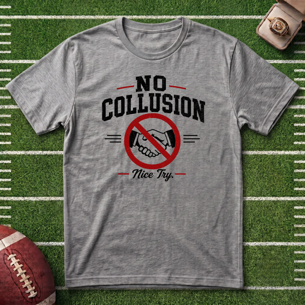 No Collusion Fantasy Football T-Shirt — Political Statement Tee with 'Nice Try' Design