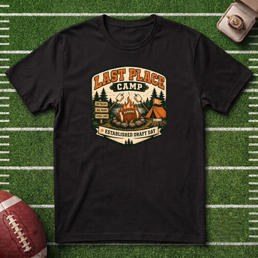 Last Place Camp Fantasy Football T-Shirt — Funny Camping Graphic Tee with Campfire