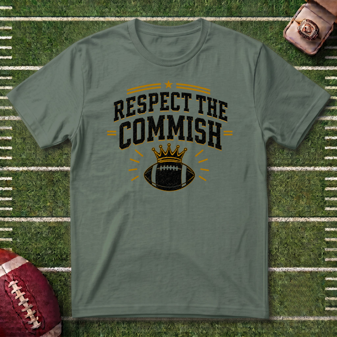 Respect The Commish T‑Shirt — Football Commissioner Humor Tee