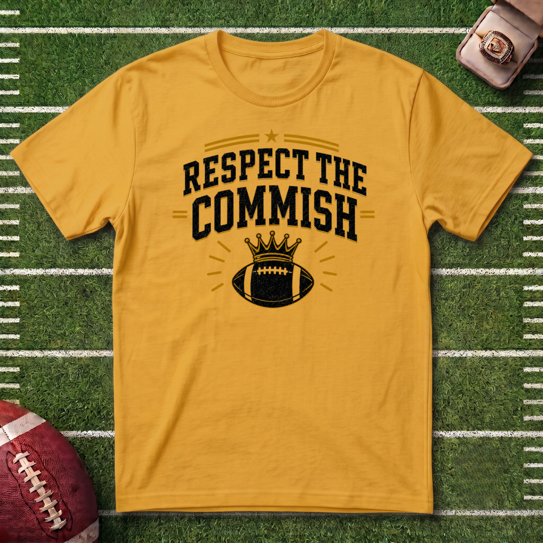 Respect The Commish T‑Shirt — Football Commissioner Humor Tee