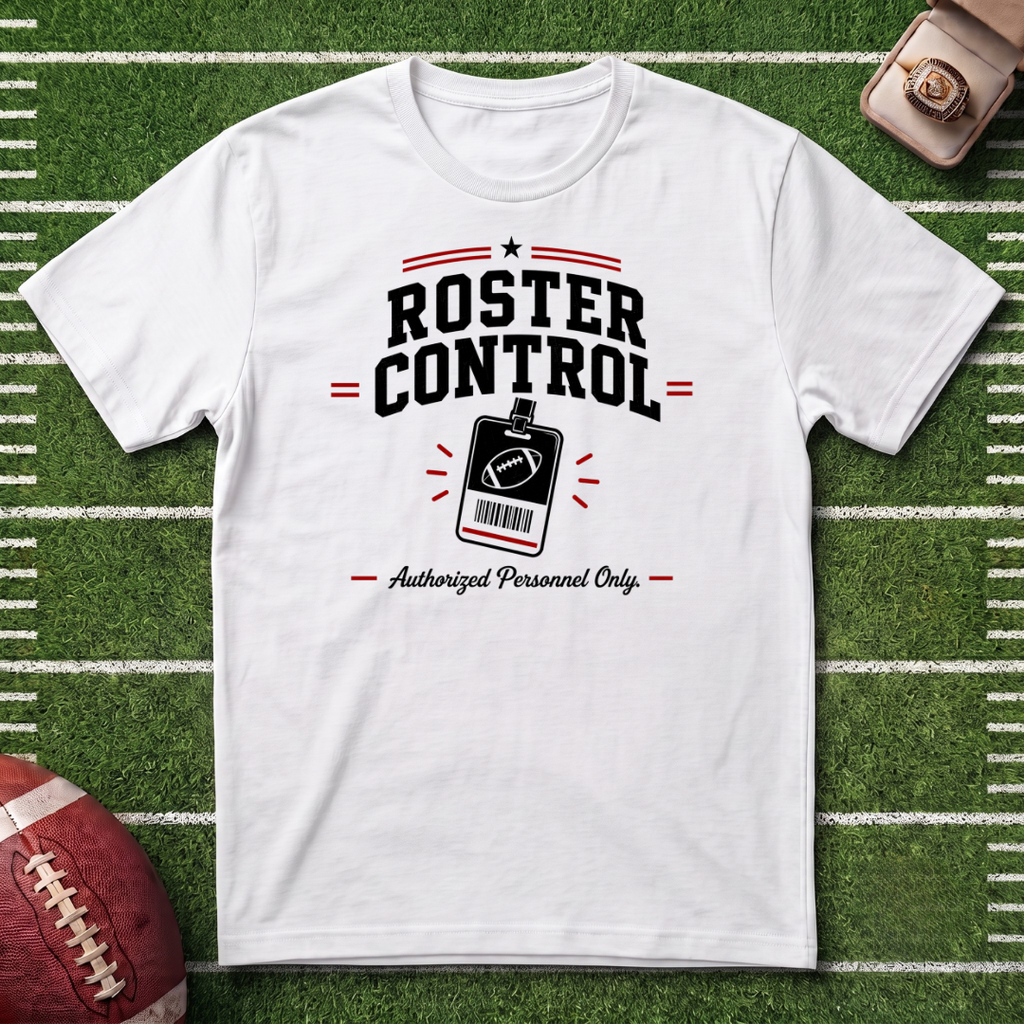 Roster Control Commissioner T-Shirt — Fantasy Football League Tee