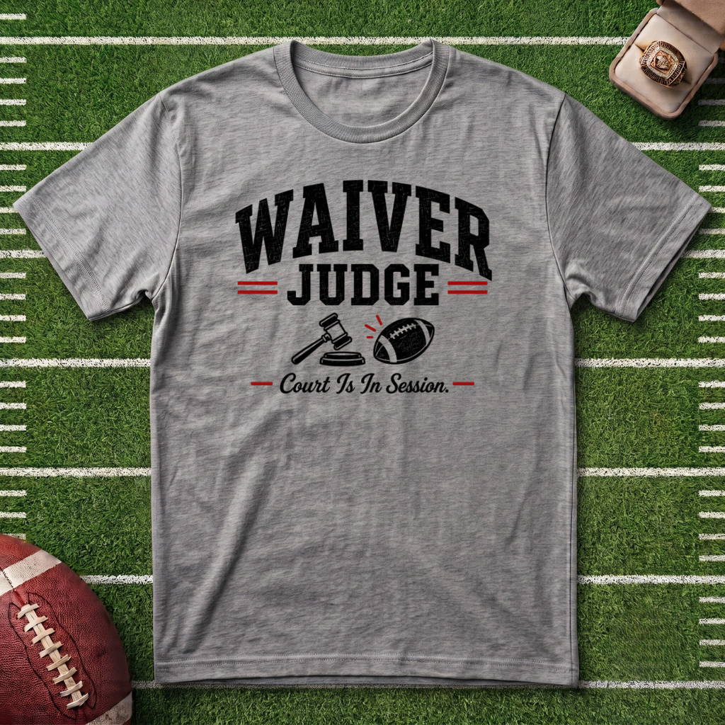 Waiver Judge Commissioner T-Shirt — Fantasy Football Tee
