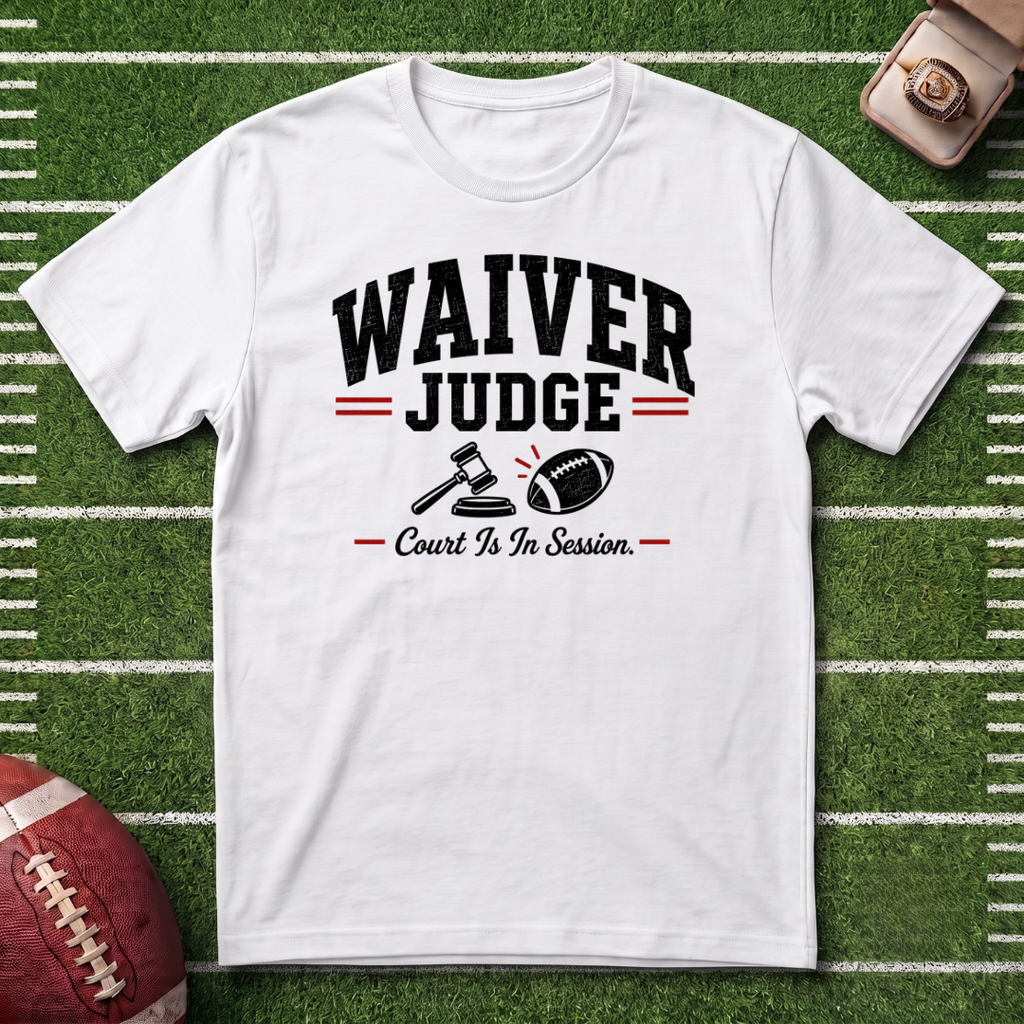 Waiver Judge Commissioner T-Shirt — Fantasy Football Tee