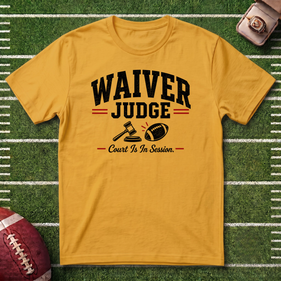 Waiver Judge Commissioner T-Shirt — Fantasy Football Tee