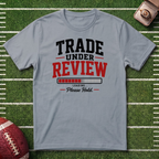 Trade Under Review Commissioner T-Shirt — "Please Hold" Fantasy Football Tee