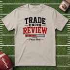 Trade Under Review Commissioner T-Shirt — "Please Hold" Fantasy Football Tee