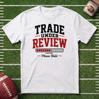 Trade Under Review Commissioner T-Shirt — "Please Hold" Fantasy Football Tee