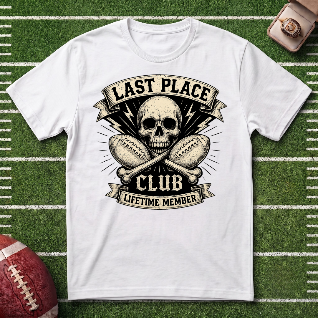 Last Place Club Fantasy Football T-Shirt — Funny Punishment Sports Loser Graphic Tee