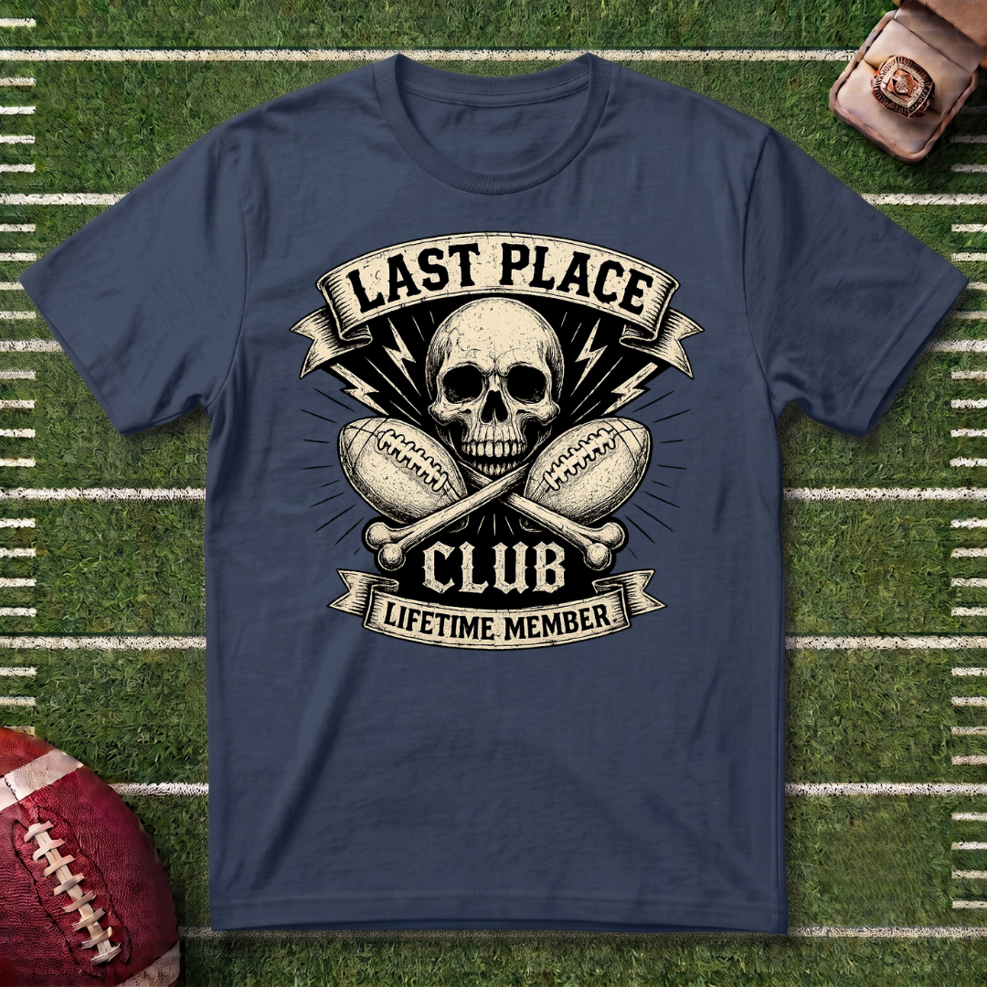 Last Place Club Fantasy Football T-Shirt — Funny Punishment Sports Loser Graphic Tee
