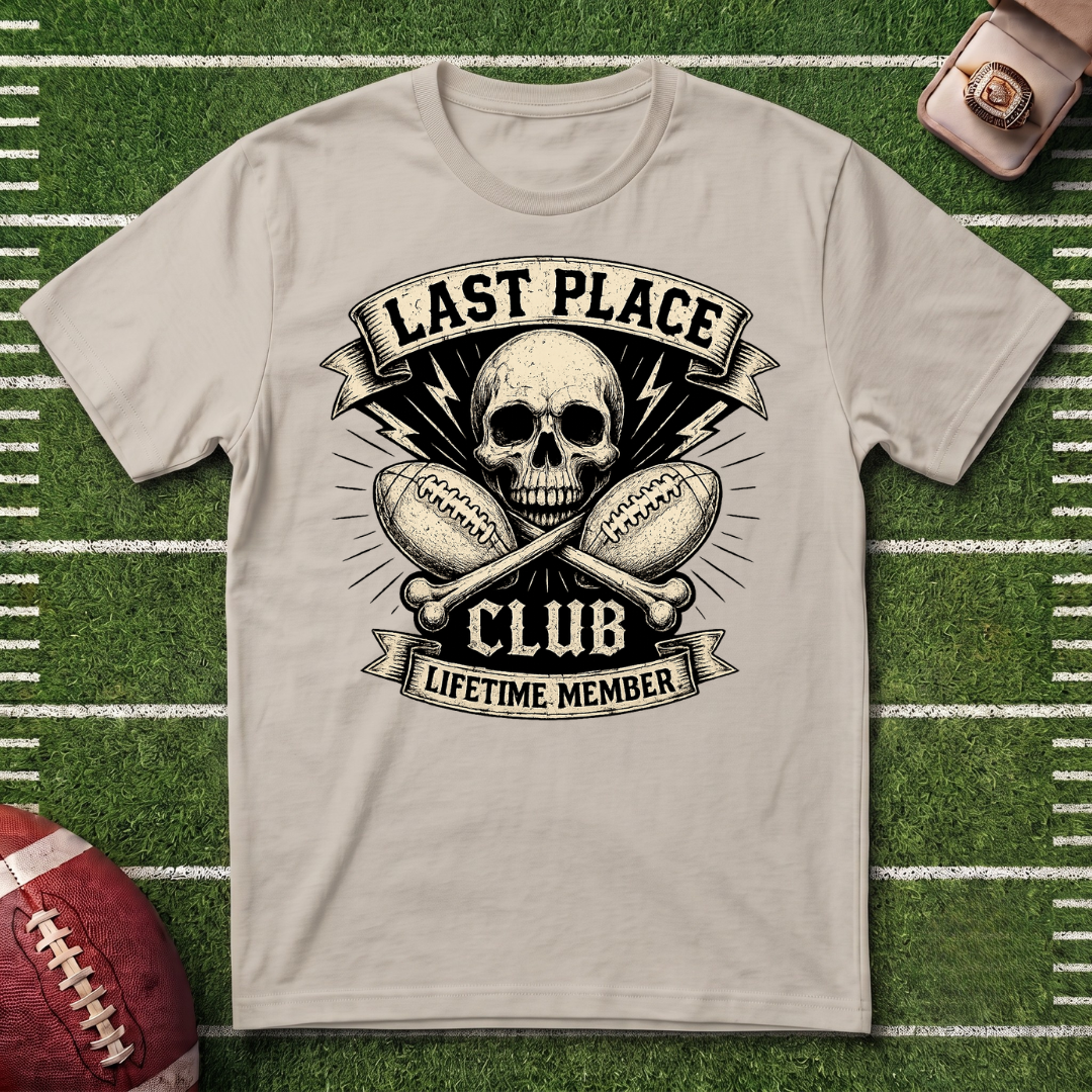 Last Place Club Fantasy Football T-Shirt — Funny Punishment Sports Loser Graphic Tee
