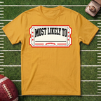 "Most Likely To" Fantasy Football League Ticket Customizable T-Shirt