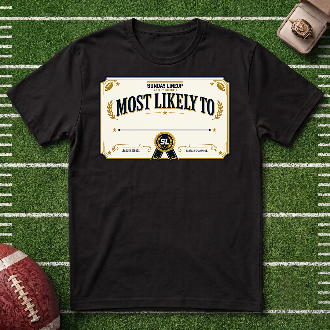 "Most Likely To" Fantasy Football League Customizable Certification T-Shirt
