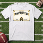"Most Likely To" Fantasy Football League Customizable Certification T-Shirt