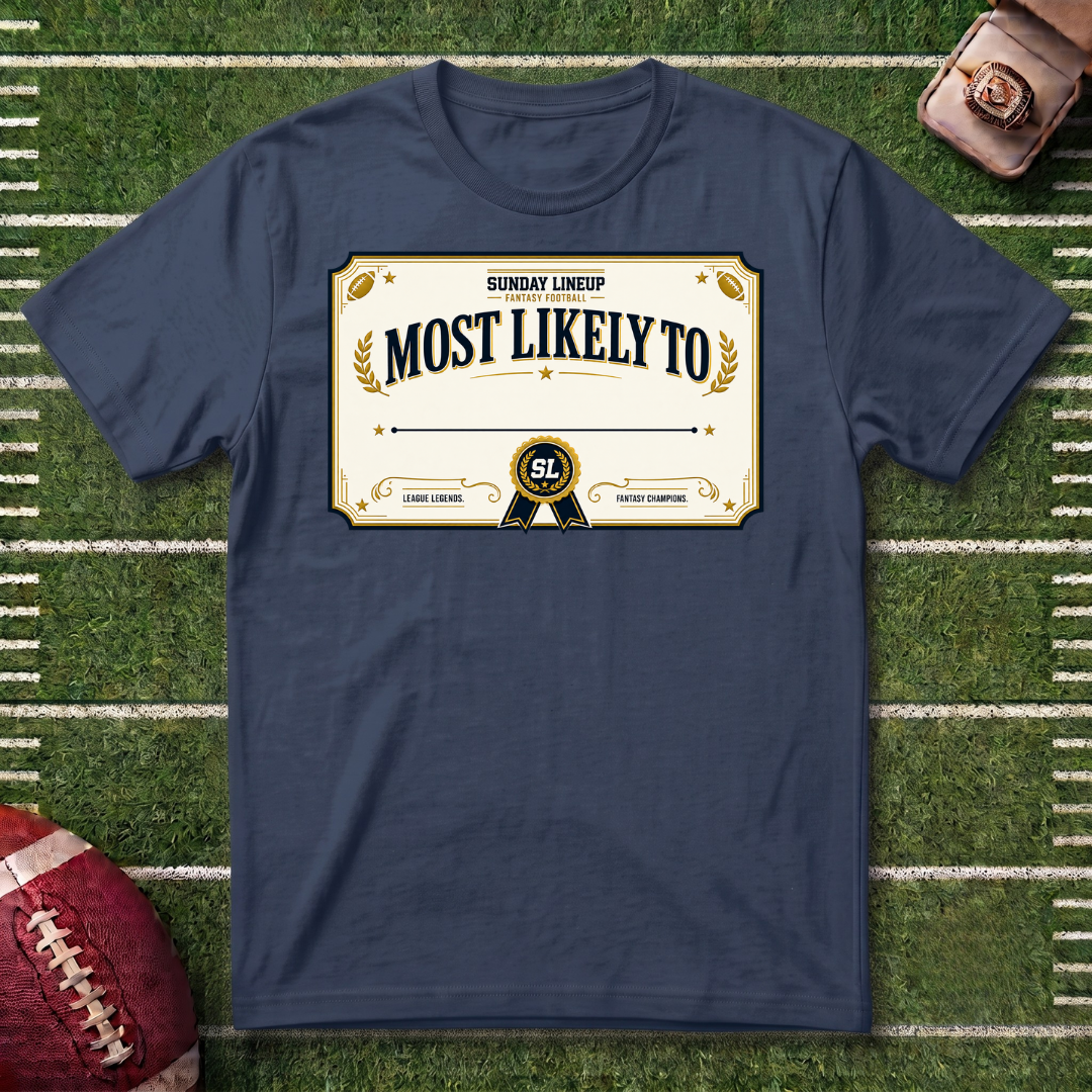 "Most Likely To" Fantasy Football League Customizable Certification T-Shirt