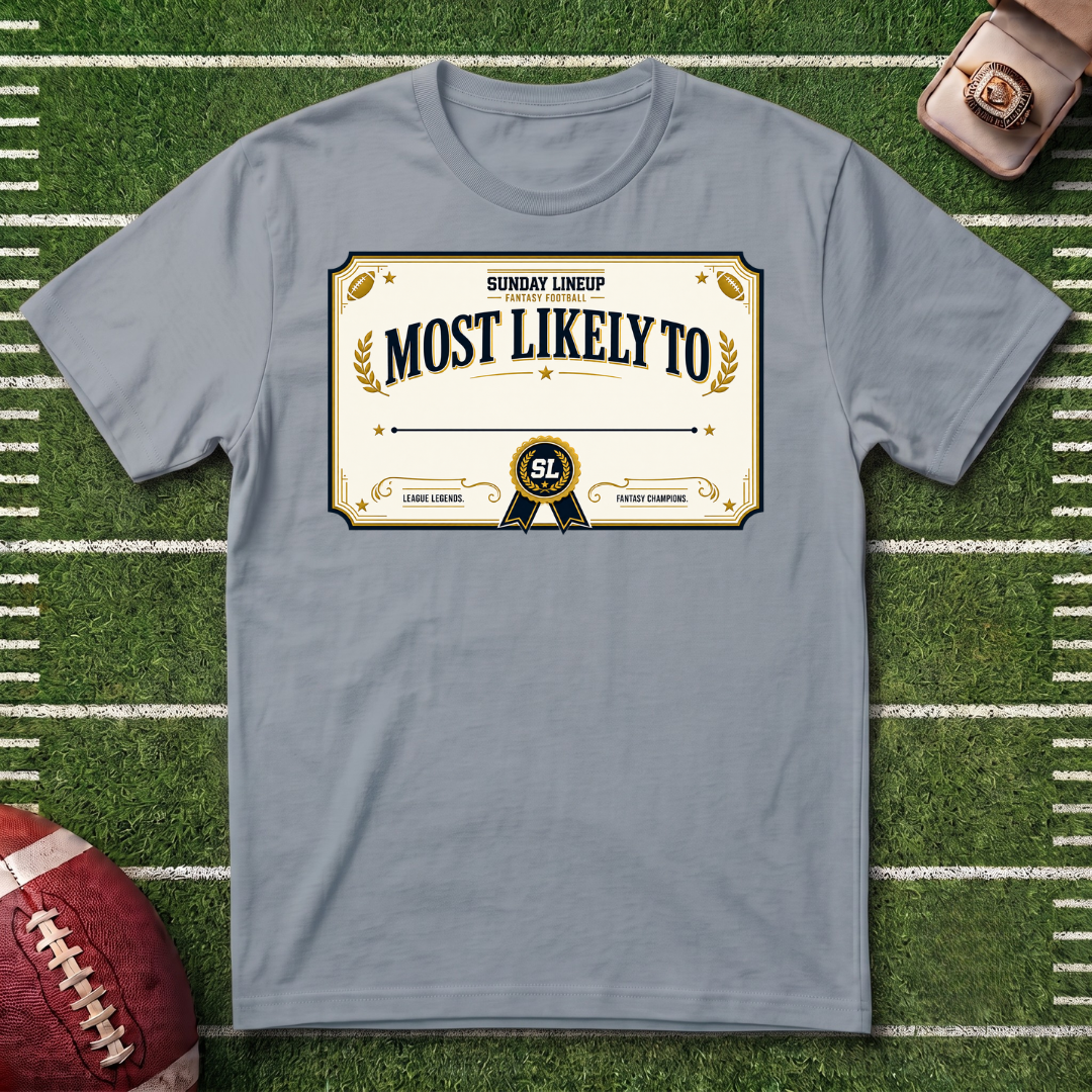 "Most Likely To" Fantasy Football League Customizable Certification T-Shirt