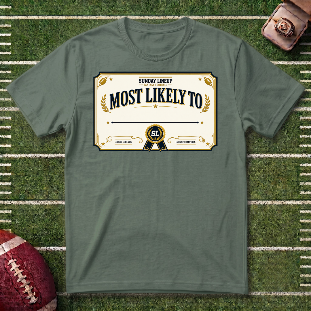 "Most Likely To" Fantasy Football League Customizable Certification T-Shirt
