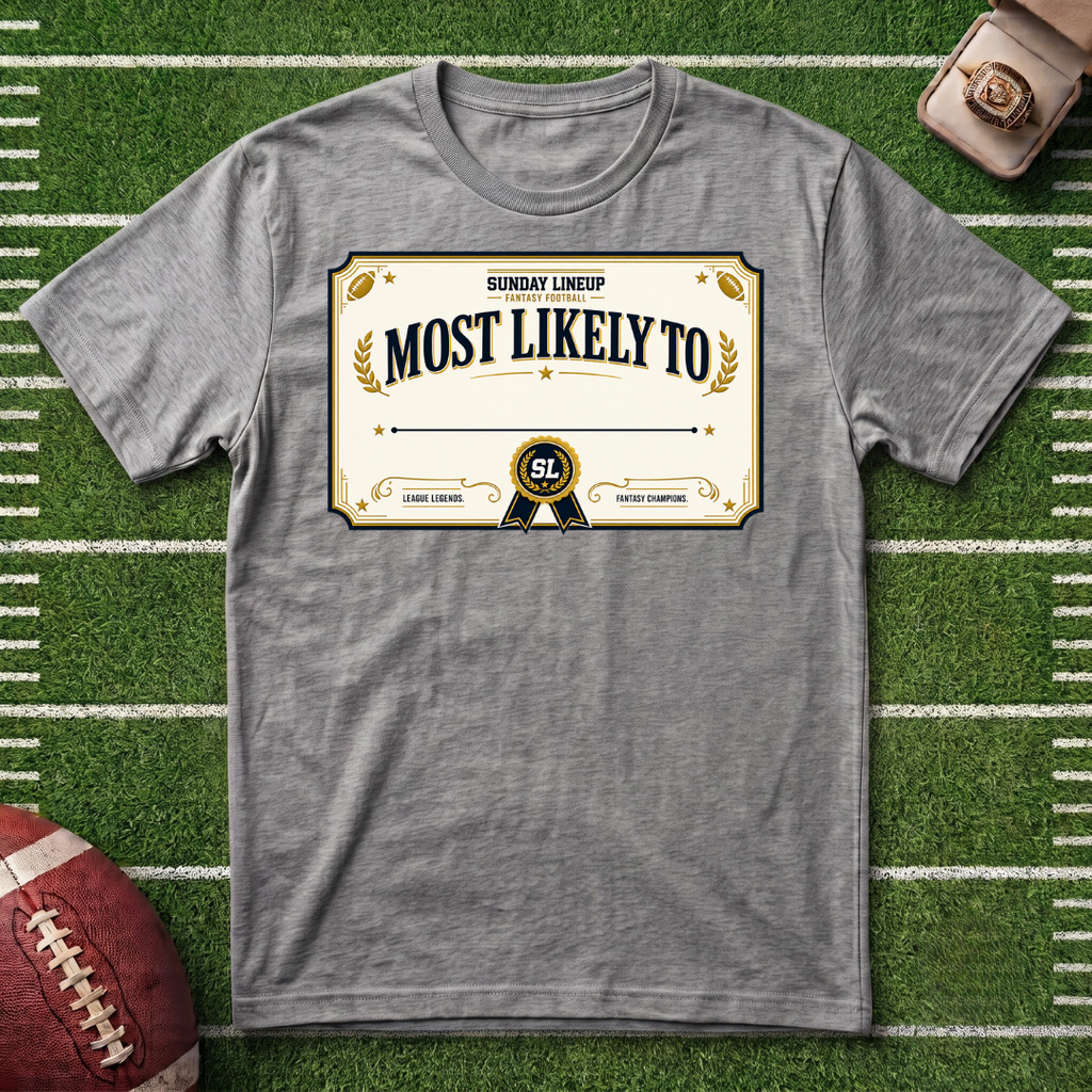 "Most Likely To" Fantasy Football League Customizable Certification T-Shirt