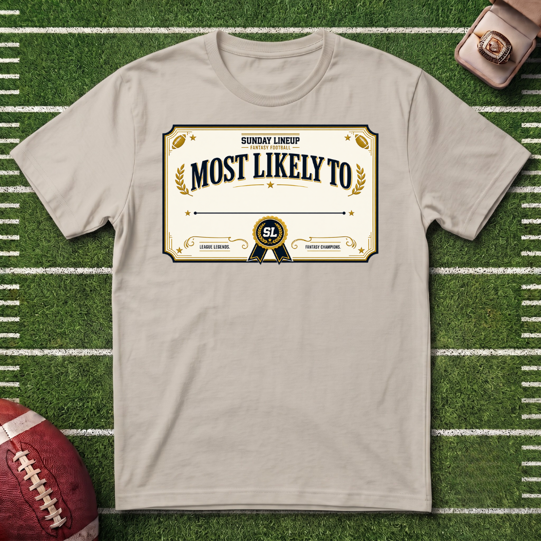 "Most Likely To" Fantasy Football League Customizable Certification T-Shirt